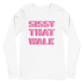 Sissy That Walk Unisex Long Sleeve T-Shirt